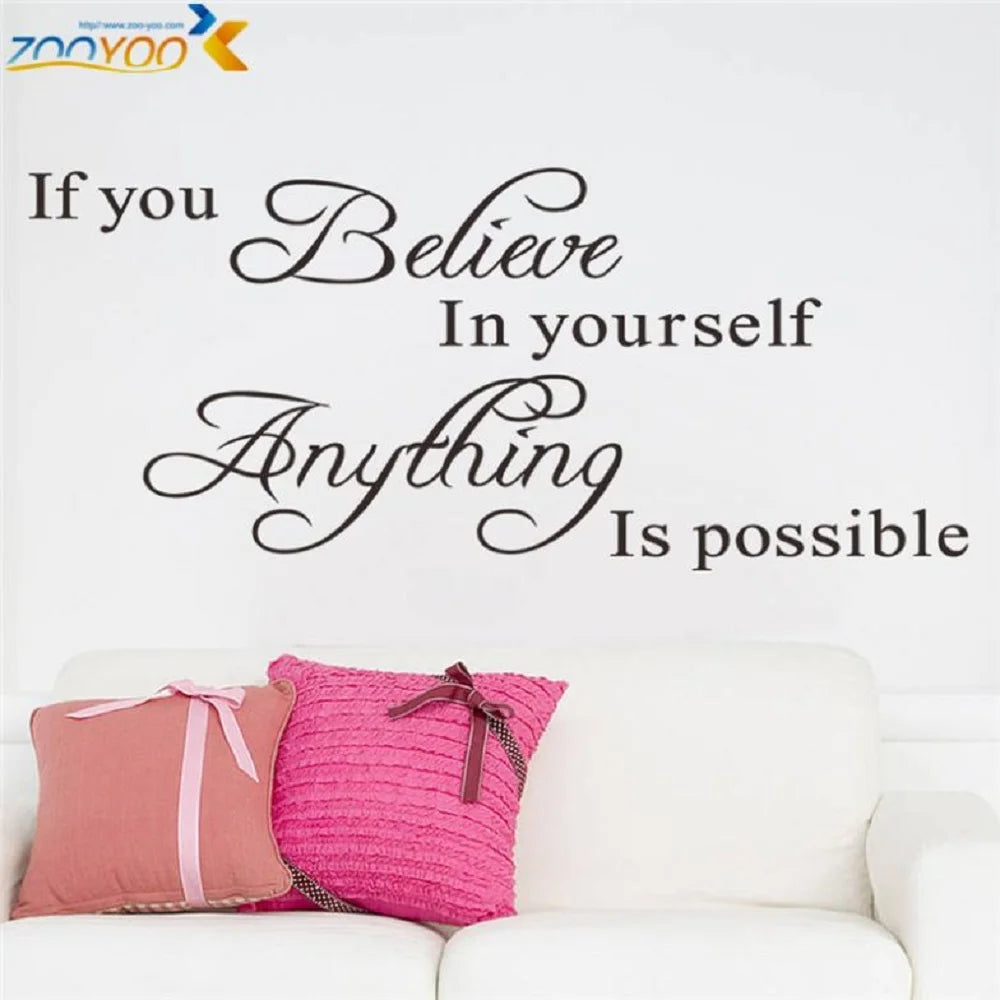 If You Believe In Yourself Anything Is Possible" Inspirational Quotes Wall Decals